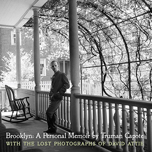 Brooklyn: A Personal Memoir: With the lost photographs of David Attie by Truman Capote