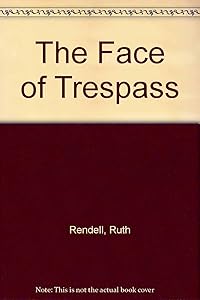 The Face of Trespass by Ruth Rendell