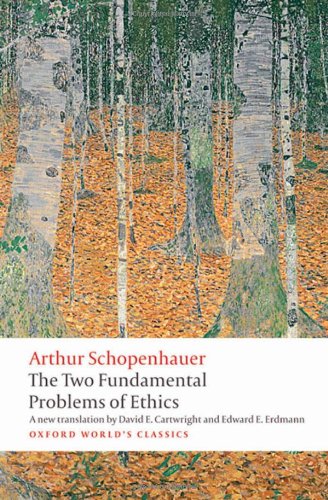 The Two Fundamental Problems of Ethics (Oxford World's Classics) by Arthur Schopenhauer