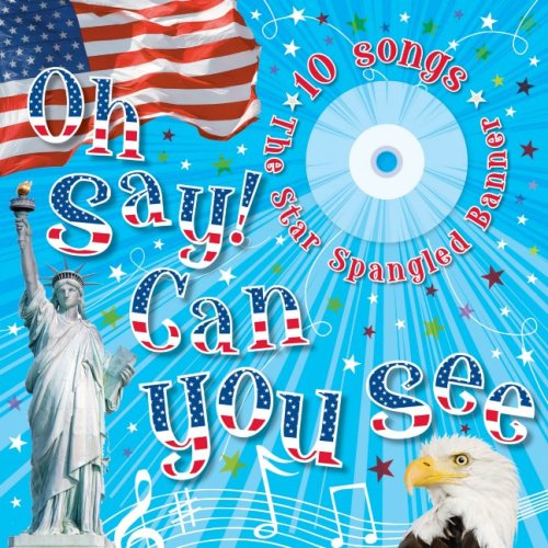 Oh Say Can You See by Francis Scott Key