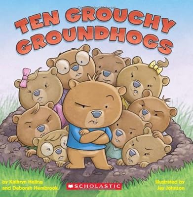 Ten Grouchy Groundhogs