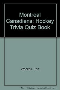Montreal Canadiens: Hockey Trivia Quiz Book