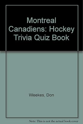 Montreal Canadiens: Hockey Trivia Quiz Book