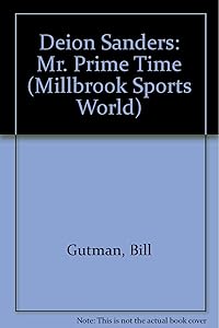 Deion Sanders: Mr. Prime Time (Millbrook Sports World) by Bill Gutman
