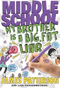 Middle School: My Brother Is a Big, Fat Liar