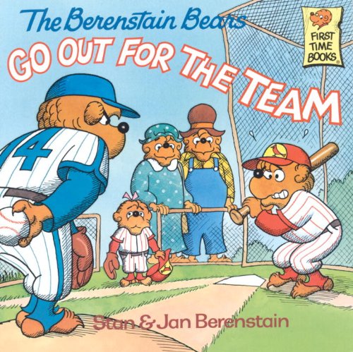 The Berenstain Bears Go Out for the Team by Stan Berenstain