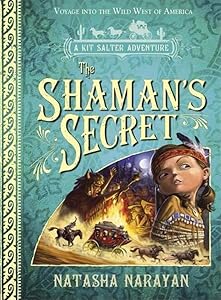 The Shaman's Secret (A Kit Salter Adventure) by Natasha Narayan