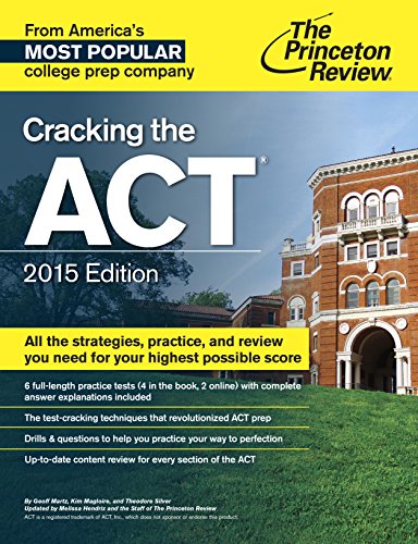 Cracking the ACT with 6 Practice Tests, 2015 Edition (College Test Preparation) by Princeton Review