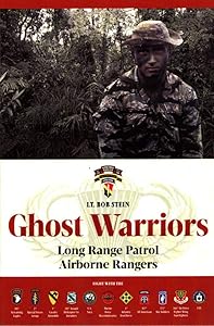 Ghost Warriors: Long Range Patrol Airborne Rangers by Lt. Bob Stein
