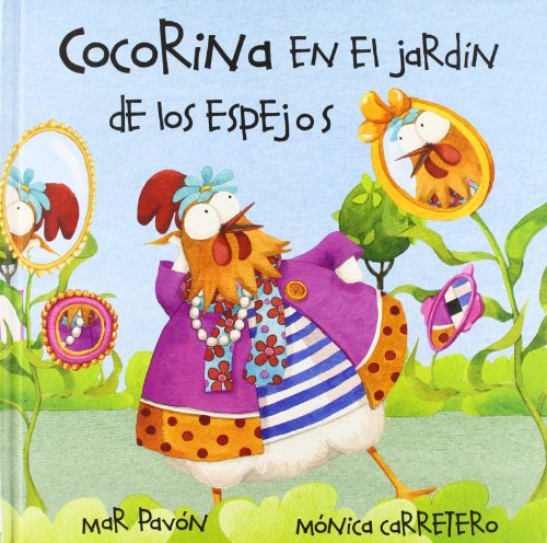 Cocorina en el jardin de los espejos (Spanish Edition) by Mar Pavon
