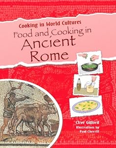 Food and Cooking in Ancient Rome