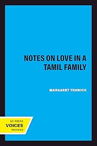 Notes on Love in a Tamil Family by Margaret Trawick