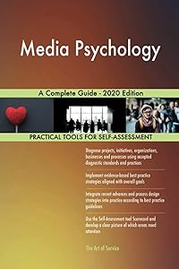 Media Psychology A Complete Guide - 2020 Edition