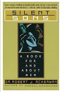 Silent Sons: A Book for and About Men by Robert Ackerman