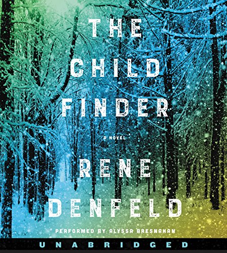 The Child Finder CD: A Novel by Rene Denfeld