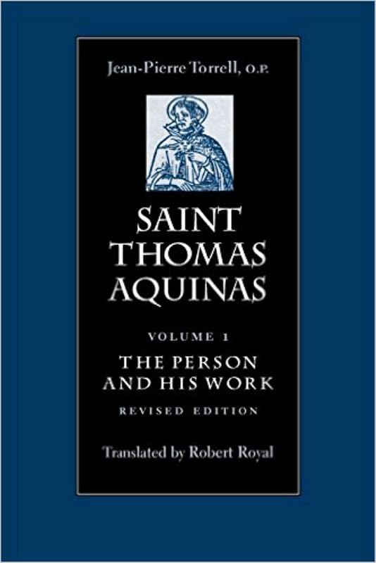 Saint Thomas Aquinas, Vol. 1. The Person and His Work by Jean-Pierre Torrell