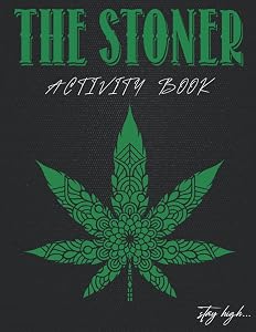 Stay High - Stoner Activity Book: Psychedelic Coloring Pages, Trippy Mazes, Word Search, Jokes, Food Recipes & More For Relaxation Therapy by Oscar Reacher