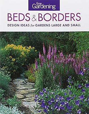 Fine Gardening Beds &amp; Borders: design ideas for gardens large and small