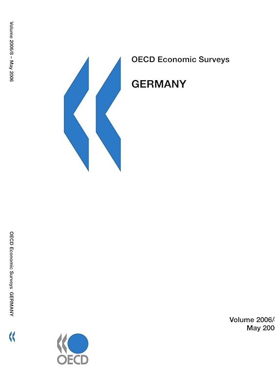 OECD Economic Surveys: Germany 2006 by OECD Organisation for Economic Co-operation and Develop