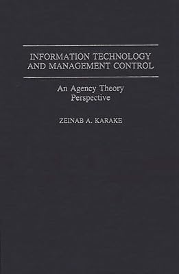 Information Technology and Management Control: An Agency Theory Perspective