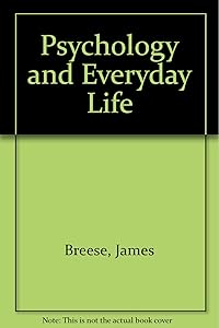 Psychology and everyday life by James Breese