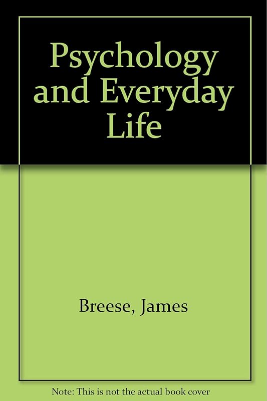 Psychology and everyday life by James Breese