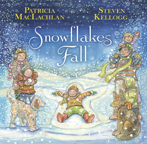 Snowflakes Fall by Patricia Maclachlan  ,