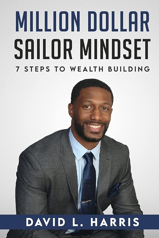 Million Dollar Sailor Mindset 7 Steps to Wealth Building by David L Harris