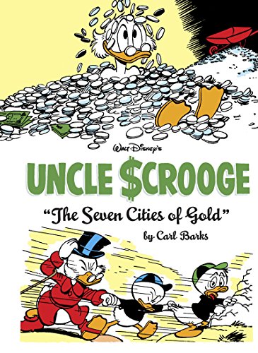 Walt Disney's Uncle Scrooge: "The Seven Cities Of Gold" by Carl Barks