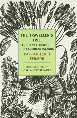 The Traveller's Tree: A Journey Through the Caribbean Islands