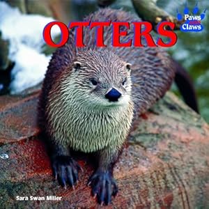 Otters (Paws and Claws)