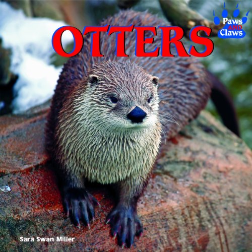 Otters (Paws and Claws) by Sara Swan Miller