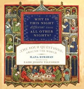 Why Is This Night Different from All Other Nights?: The Four Questions Around the World