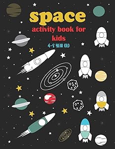Space Activity Book for Kids 4-8 Year Old: With Planets Space Ships Activity Book Learning Library Connect the Dots Coloring, a Bunch of Other Activities and More by SpaCCEE ActiviTTYY