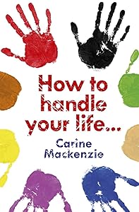 How to Handle Your Life