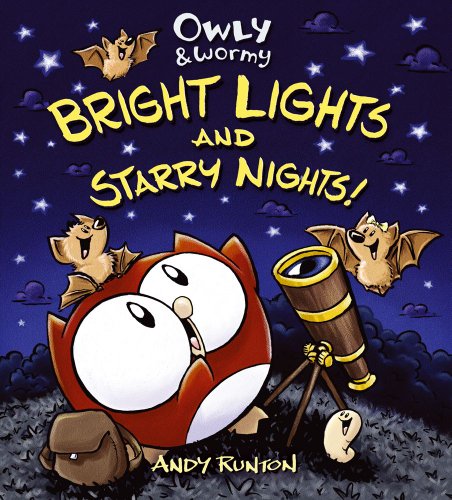 Owly &amp; Wormy, Bright Lights and Starry Nights by Andy Runton