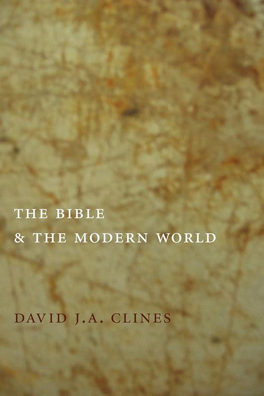 The Bible and the Modern World by David J a Clines