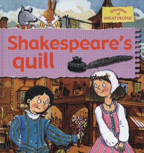 Shakespeare's Quill (Stories of Great People) by Gerry Bailey