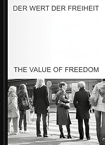 The Value of Freedom by Stella Rollig