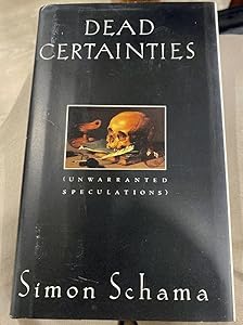Dead Certainties: (Unwarranted Speculations)