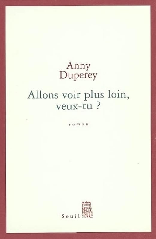 Allons voir plus loin, veux-tu ? (Cadre rouge) (French Edition) by Anny Duperey