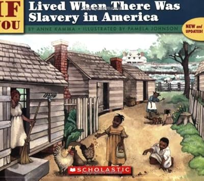 If You Lived When There Was Slavery In America