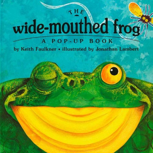The Wide-Mouthed Frog (A Pop-Up Book) by Keith Faulkner