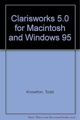 Clarisworks 5.0 Tutorial Macintosh and Windows 95