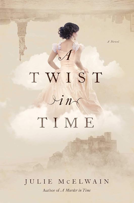 A Twist in Time: A Novel (Kendra Donovan Mystery Book 2) by Julie McElwain