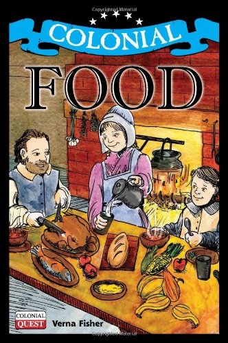 Colonial Food by Verna Fisher