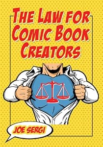 The Law for Comic Book Creators: Essential Concepts and Applications