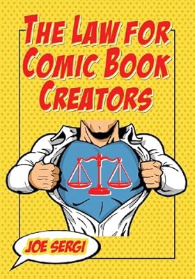 The Law for Comic Book Creators: Essential Concepts and Applications