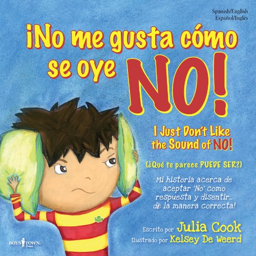 I No Me Gusta Como Se Oye No! (Spanish Edition) (Lo Mejor Que Puedo Ser / Best Me I Can Be) by Julia Cook