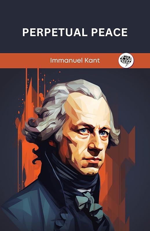 Perpetual Peace by Immanuel Kant